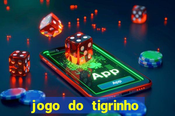 jogo do tigrinho teste gratis